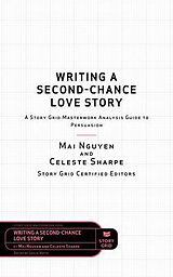 eBook (epub) Writing a Second-Chance Love Story de Celeste Sharpe, Mai Nguyen