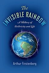 Broschiert The Invisible Rainbow von Arthur Firstenberg