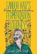 eBook (epub) Sandor Katz's Fermentation Journeys de Sandor Ellix Katz