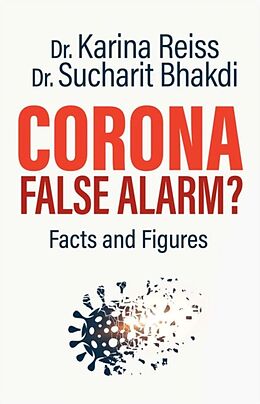 Poche format B Corona False Alarm? von Karina; Bhakdi, Sucharit Reiss