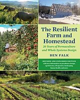 Kartonierter Einband The Resilient Farm and Homestead, Revised and Expanded Edition von Ben Falk