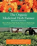 E-Book (epub) The Organic Medicinal Herb Farmer, Revised Edition von Jeff Carpenter
