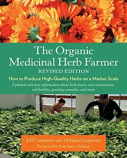 E-Book (epub) The Organic Medicinal Herb Farmer, Revised Edition von Jeff Carpenter
