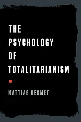 E-Book (epub) The Psychology of Totalitarianism von Mattias Desmet
