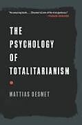 Couverture cartonnée The Psychology of Totalitarianism de Mattias Desmet