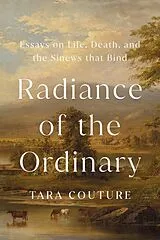 Fester Einband Radiance of the Ordinary von Tara Couture