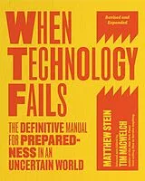 Kartonierter Einband (Kt) When Technology Fails, Revised and Expanded von Matthew Stein, Tim MacWelch