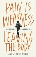E-Book (epub) Pain Is Weakness Leaving the Body von Lyle Jeremy Rubin