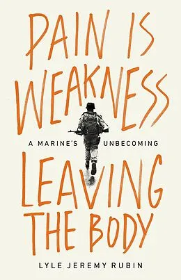 E-Book (epub) Pain Is Weakness Leaving the Body von Lyle Jeremy Rubin