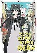 Kartonierter Einband Kuma Kuma Kuma Bear (Manga) Vol. 1 von Kumanano, Sergei, 029