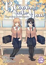Broschiert Bloom Into You: Regarding Saeki Sayaka von Iruma Hitoma