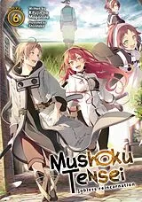 Kartonierter Einband Mushoku Tensei: Jobless Reincarnation (Light Novel) Vol. 6 von Rifujin Na Magonote