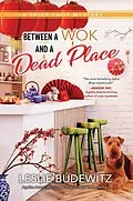 E-Book (epub) Between a Wok and a Dead Place von Leslie Budewitz
