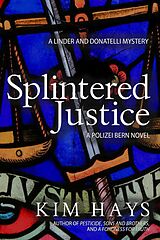 Kartonierter Einband Splintered Justice von Kim Hays