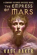 E-Book (epub) The Empress of Mars von Kage Baker
