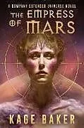 Kartonierter Einband The Empress of Mars von Kage Baker