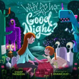 E-Book (epub) Why Do We Say Good Night? von Champ Thornton