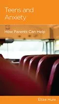 E-Book (epub) Teens and Anxiety von Eliza Huie