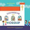 E-Book (epub) God Made Me for Worship von Jared Kennedy