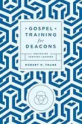 E-Book (epub) Gospel Training for Deacons von Robert H. Thune
