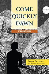 eBook (epub) Come Quickly Dawn de George Patterson