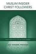 E-Book (epub) Muslim Insider Christ Followers von Jan Hendrik Prenger