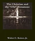 E-Book (pdf) The Christian and the Old Testament von Walter C. Kaiser