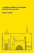 E-Book (pdf) A Christian Approach to Muslims von James P. Dretke
