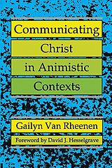 eBook (pdf) Communicating Christ in Animistic Contexts de Gailyn Van Rheenen