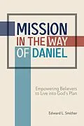 E-Book (epub) Mission in the Way of Daniel von Edward L. Smither