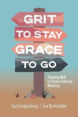 E-Book (pdf) Grit to Stay Grace to Go von Sue Eenigenburg, Eva Burkholder