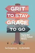 E-Book (epub) Grit to Stay Grace to Go von Sue Eenigenburg, Eva Burkholder