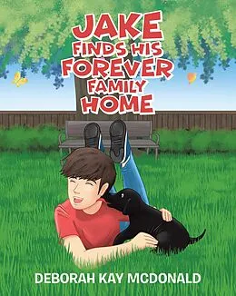 E-Book (epub) Jake Finds His Forever Family Home von Deborah Kay McDonald