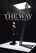 E-Book (epub) Becoming People of The Way von Rev. Robert Hoffman