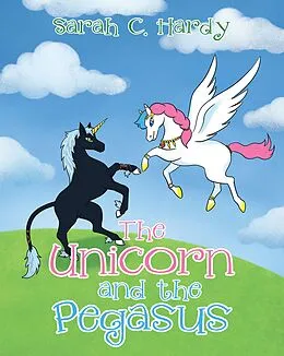E-Book (epub) The Unicorn and the Pegasus von Sarah C. Hardy