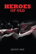 E-Book (epub) Heroes of Old von Jason Bad