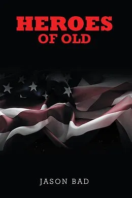 E-Book (epub) Heroes of Old von Jason Bad