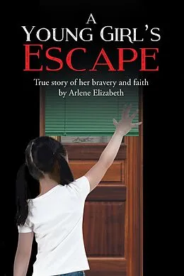 E-Book (epub) A Young Girl's Escape von Arlene Elizabeth