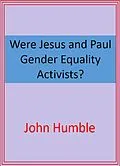 E-Book (epub) Were Jesus and Paul Gender Equality Activists? von John Humble