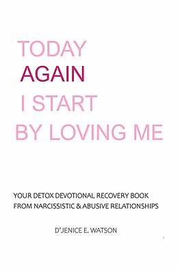 eBook (epub) Today Again I Start By Loving Me de D'Jenice E. Watson