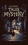 E-Book (epub) Classic Tales of Mystery von Editors of Canterbury Classics
