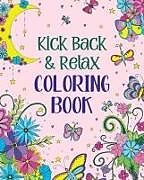 Couverture cartonnée Kick Back & Relax Coloring Book de Andrea Sargent