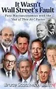 Fester Einband It Wasn't Wall Street's Fault von Bruce Scott McWilliam