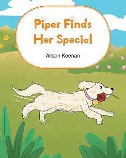 E-Book (epub) Piper Finds Her Special von Alison Keenan