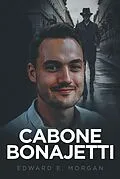 E-Book (epub) Cabone Bonajetti von Edward E. Morgan