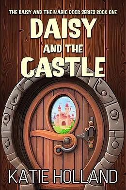 E-Book (epub) Daisy and the Castle von Katie Holland