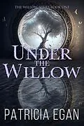 E-Book (epub) Under the Willow von Patricia Egan