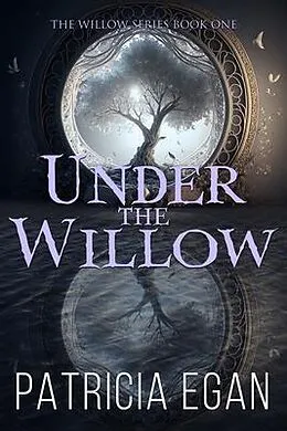 E-Book (epub) Under the Willow von Patricia Egan