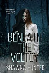 eBook (epub) Beneath the Voltoy de Shawna Hunter