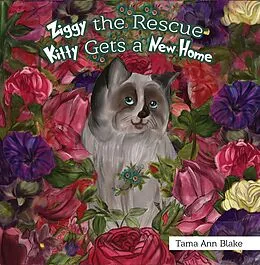 E-Book (epub) Ziggy the Rescue Kitty Gets a New Home von Tama Ann Blake
